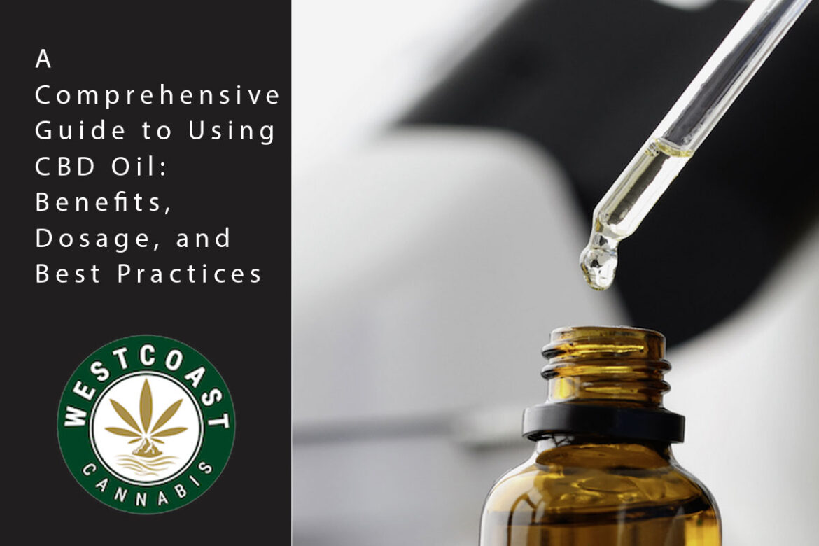A Comprehensive Guide To Using Cbd Oil Benefits Dosage And Best